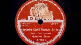 Müzeyyen Senar  Neyleyim Köşkü Neyleyim Sarayı  GERÇEK TAŞ PLAK KAYDI [upl. by Onirotciv]