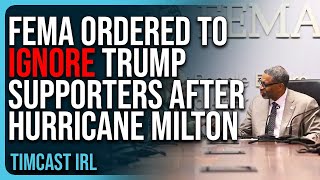 FEMA ORDERED To Ignore Trump Supporters After Hurricane Milton SHOCKING Story [upl. by Nage]