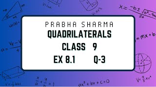 Class 9 NCERT QUADRILATERALS EX 81 Q  3 [upl. by Mullac448]