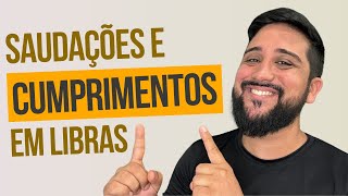 Saudações e Cumprimentos em Libras [upl. by Inerney]