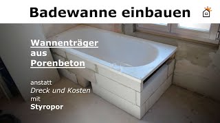 Badewanne in Porenbetonsteine setzen  billigster Wannenträger [upl. by Llemej319]