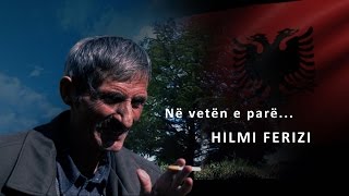 HILMI FERIZI NE VETEN E PAREDOKUMENTARRTV TEMA [upl. by Tezile363]