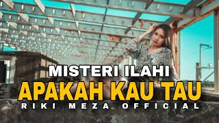 APAKAH KAU TAU  DANGDUT REMIX MISTERI ILAHI INDOSIAR JADUL  RIKI MEZA REMIX💃 [upl. by Liris50]