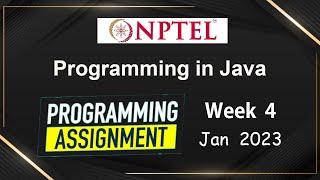 NPTEL Programming In Java Week 4 Programming Assignment Answers Solution  2023Jan [upl. by Aniret458]