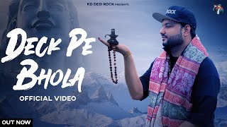 KD DESIROCK  DECK PE BHOLA Official Video  Ghanu Music  New Haryanvi Song Haryanavi 2023 [upl. by Gaylor249]