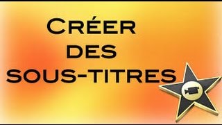 REUPLOAD  TUTO Imovie Créer des sous titre [upl. by Carpenter]