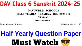 Half Yearly Question Paper 202425  Dav Class 6 Sanskrit [upl. by Zeb]