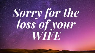 A condolence message for the loss of your WIFE  RIP message on death  Sorry for your loss [upl. by Amabelle357]