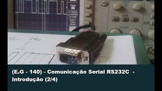 EG  140  Comunicação Serial RS232C  Introdução 24 [upl. by Garratt10]