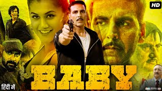 Baby Full Movie Hindi Review amp Facts  Akshay  Kay Kay Menon  Taapsee  Rana Daggubati  Danny [upl. by Catto38]