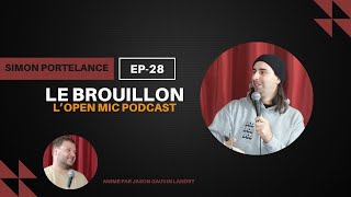 Le Brouillon LOpen Mic Podcast Épisode 28 Simon Portelance [upl. by Alvarez623]