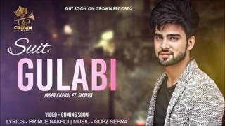 SUIT GULABI  INDER CHAHAL FEAT SMAYRA  CROWN RECORDS [upl. by Yrovi692]