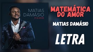 MATIAS DAMÁSIO  MATEMÁTICA DO AMOR LETRA [upl. by Ekyt]