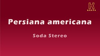 Persiana americana Soda Stereo [upl. by Cheyney318]