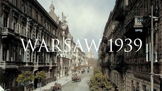 PRZEDWOJENNA WARSZAWA W KOLORZE  WARSAW 1939  REMASTERING CYFROWY [upl. by Camm]