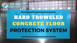 Protection for Hard Troweled Concrete Floors [upl. by Mathre]