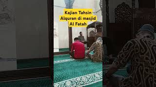 Kajian Tahsin Alquran bersama Ustad Dr Ahmad Annuri MA di masjid kampus Al Fatah Unisma Bekasi [upl. by Paluas]