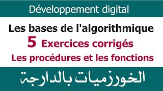 Algorithmes Darija V10  Exercices corrigés des algorithmes  les procédures et les fonctions [upl. by Matlick]