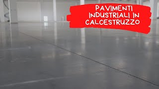 Pavimenti Industriali in Calcestruzzo 2020 [upl. by Leay]