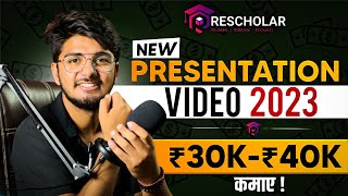 Rescholar New Presentation Video  New Courses  Earn 30K to 15 Lakh PerMonth [upl. by Curt]