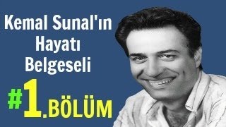 Kemal Sunalın Hayatı Belgeseli 1BÖLÜM [upl. by Barina]