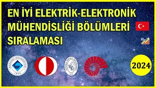 En İyi ElektrikElektronik Mühendisliği fakülteleri 2024 Sıralaması [upl. by Ray]