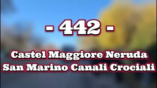 442  Castel Maggiore NerudaSan Marino Canali Crociali [upl. by Hnamik]