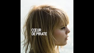 Cœur de pirate  Cœur de pirate Album [upl. by Assiralk157]