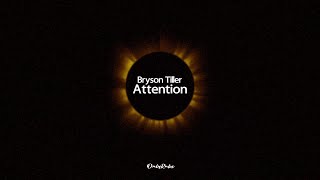 Bryson Tiller  Attention Lyrics [upl. by Eihpos]