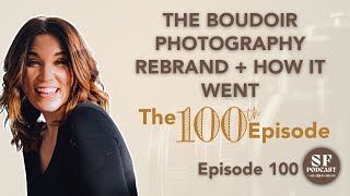 The Real Reason For My Boudoir Photography Business Rebrand  How It Went [upl. by Yentihw]