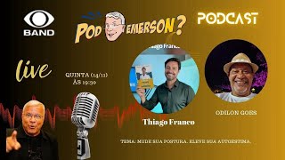 POD EMERSON 23  Thiago Franco e Odilon Goes [upl. by Meerek]