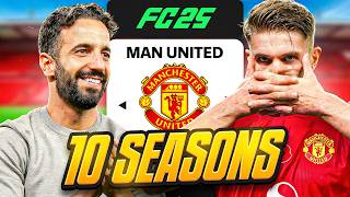 I Takeover Man Utd for 10 Seasons…Ruben Amorim Edition [upl. by Suzy]