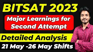 BITSAT 2023 Major Learnings for 2nd attempt BITSAT 1st attempt Detailed Analysis for all shifts [upl. by Hannah]