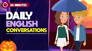 30 Minutes to Learn English Daily Conversations  Improve Speaking and Listening Skills  Beginner [upl. by Eiloj905]