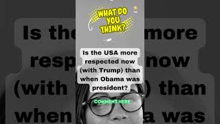 Is the USA more respected now with Trump than when Obama was president obama trump usa short [upl. by Olegnaed875]