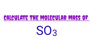 Molecular mass of SO3 sulfur trioxide molar mass Mass number of so3 molecular weight for SO3 [upl. by Hepsiba]