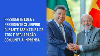 Presidente Lula e presidente Xi Jinping durante assinatura de atos e declaração conjunta à imprensa [upl. by Haisej]