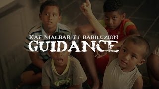 Kaf Malbar Ft Babiluzion  Guidance [upl. by Ardnahsal]