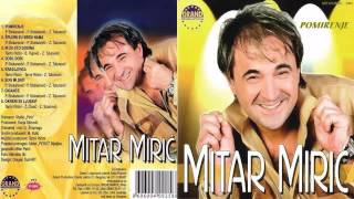 Mitar Miric  Ni za sto godina  Audio 2003 HD [upl. by Randee]