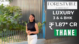 Oberoi ForestVille Thane 3 amp 4 BHK Tour on Kolshet Rd  Exclusive Launch Price Location amp Offers [upl. by Venu]