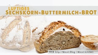 Luftiges SechskornButtermilchbrot  gebacken im Pampered Chef Ofenmeister [upl. by Anaeco954]