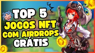 TOP 5 JOGOS NFT E AIRDROP PAGANDO 1 SEMESTRE 2024 [upl. by Hsaka]