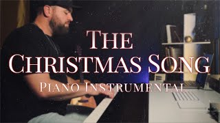 The Christmas Song  Piano Instrumental [upl. by Fitting]