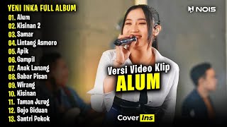 Yeni Inka  Alum  Full Album Terbaru 2024 Video Klip [upl. by Nalaf]