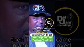 Erick Sermon On Def Jam’s Reign And Then The South Took Over [upl. by Wyndham903]