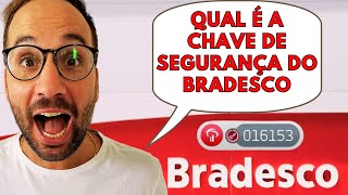 Qual é a CHAVE de SEGURANÇA do BRADESCO [upl. by Kciv]