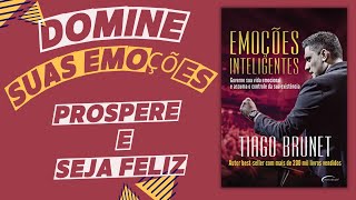 AUDIO LIVRO EMOÇÕES INTELIGENTS AUDIOBOOK COMPLETO TIAGO BRUNET [upl. by Eglantine]