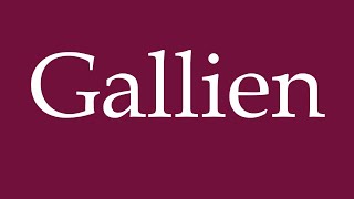 How to Pronounce Gallien Gaul Correctly in German [upl. by Hailahk]