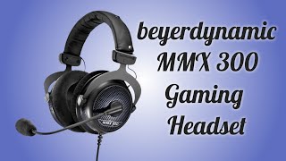 beyerdynamic MMX 300 Gaming Headset Overview  Premium Gaming Headset  Technary [upl. by Eimrots]