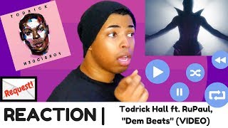 Todrick Hall ft RuPaul quotDem Beatsquot  REACTION [upl. by Belden]